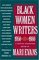 Black Women Writers (1950-1980) : A Critical Evaluation