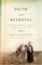 Faith and Betrayal : A Pioneer Woman's Passage in the American West