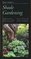 Taylor's Guide to Shade Gardening : More Than 350 Trees, Shrubs, and Flowers That Thrive Under Difficult Conditions, Illustrated with Color Photograph ... Detailed Drawings (Taylor's Gardening Guides)