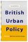 British Urban Policy : An Evaluation of the Urban Development Corporations