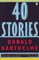 Forty Stories (Contemporary American Fiction)