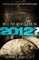 Will the World End in 2012?: A Christian Guide to the Question Everyone's Asking