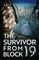 The Survivor From Block 19: A Gripping and Emotional World War II Historical Novel, Based on a Holocaust Survivor?s True Story
