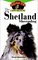 The Shetland Sheepdog : An Owner's Guide to a Happy Healthy Pet (Happy Healthy Pet)