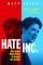 Hate Inc.: Why Today?s Media Makes Us Despise One Another