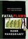 Fatal Flaws : What Evolutionists Don't Want You to Know