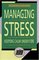 Managing Stress: Keeping Calm Under Fire