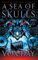 A Sea of Skulls (Arts of Dark and Light, Bk 2)