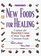 Prevention's New Foods for Healing: Capture the Powerful Cures of More Than 100 Common Foods