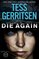Die Again (Rizzoli & Isles, Bk 11)