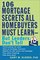 The 106 Mortgage Secrets All Homebuyers Must Learn--But Lenders Don't Tell