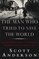 The Man Who Tried to Save the World : The dangerous life and mysterious disappearence of Fred Cuny
