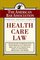 The ABA Complete and Easy Guide to Health Care Law: Your Guide to Protecting Your Rights as a Patient, Dealing with Hospitals, Health Insurance, Medicare, and More