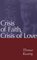 Crisis of Faith, Crisis of Love (Crisis of Faith, Crisis of Love)