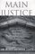 Main Justice: The Men and Women Who Enforce the Nation's Criminal Laws and Guard Its Liberties