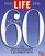 Life Sixty Years: A 60th Anniversary Celebration 1936-1996