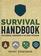 Survival Handbook: An Essential Companion to the Great Outdoors