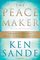 The Peacemaker: A Biblical Guide to Resolving Personal Conflict