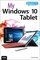 My Windows 10 Tablet: Covers Windows 10 Tablets including Microsoft Surface Pro