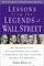 Lessons from the Legends of Wall Street : How Warren Buffett, Benjamin Graham, Phil Fisher, T. Rowe Price, and John Templeton Can Help You Grow Rich