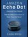 Amazon Echo Dot: Advanced User Manual and Step-by-Step Instructions to Make Your Life Smart (amazon echo dot, amazon echo, dot, amazon dot, alexa, amazon alexa)