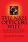 The Nazi Officers Wife: Summary and Analysis of The Nazi Officers Wife: How One Jewish Woman Survived The Holocaust