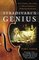 Stradivari's Genius : Five Violins, One Cello, and Three Centuries of Enduring Perfection