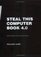 Steal This Computer Book 4.0: What They Won't Tell You About the Internet