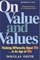 On Value and Values : Thinking Differently About We in an Age of Me