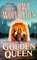 The Golden Queen (Golden Queen, Bk 1)