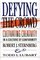 DEFYING THE CROWD : CULTIVATING CREATIVITY IN A CULTURE OF CONFORMITY