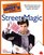 The Complete Idiot's Guide to Street Magic (Complete Idiot's Guide to)
