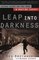Leap into Darkness : Seven Years on the Run in Wartime Europe