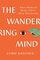 The Wandering Mind: What Medieval Monks Tell Us About Distraction