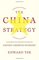 The China Strategy: Harnessing the Power of the World's Fastest-Growing Economy