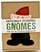 Enticingly Eccentric Gnomes: Create Your Own Naughty Gnomes