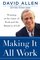 Making It All Work: Winning at the Game of Work and Business of Life