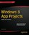 Windows 8 App Projects - XAML and C# Edition