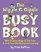 The Wiggle & Giggle Busy Book: 365 Fun, Physical Activities for Your Toddler and Preschooler