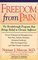 Freedom from Chronic Pain : The Breakthrough Method of Pain Relief Based on the New York Pain Treatment Program at Lenox Hill Hospital