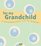 For My Grandchild: A Grandmother's Gift of Memory (AARP)