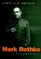 Mark Rothko : A Biography