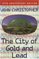 The City of Gold and Lead : 35th Anniversary Edition