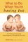 What to Do When You're Having Two: The Twins Survival Guide from Pregnancy Through the First Year