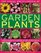 The Visual Encyclopedia of Garden Plants: A practical guide to choosing the best plants for all types of garden, with 3000 entries and 950 photographs
