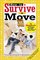 How to Survive A Move: by Hundreds of Happy People Who Did and Some Things to Avoid, From a Few Who Haven't Unpacked Yet (Hundreds of Heads Survival Guides)
