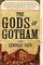 The Gods of Gotham (Timothy Wilde, Bk 1)