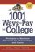 1001 Ways to Pay for College: Strategies to Maximize Financial Aid, Scholarships and Grants