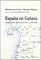 Espana en Guinea: Construccion del desencuentro : 1778-1968 (Libros del proceder) (Spanish Edition)