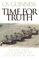 Time for Truth: Living Free in a World of Lies, Hype  Spin (Hourglass Books)
